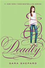 Deadly (Pretty Little Liars #14)