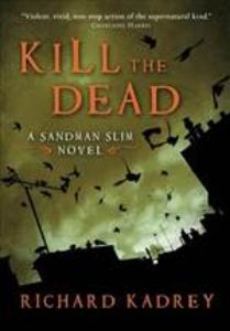 Kill the Dead (Sandman Slim #2)