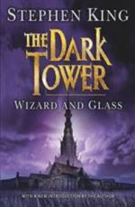 Wizard and Glass (The Dark Tower #4)