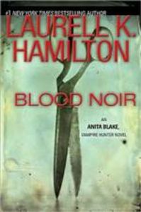 Blood Noir (Anita Blake, Vampire Hunter #16)