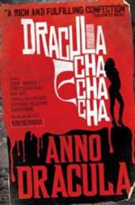 Dracula Cha Cha Cha (Anno Dracula #3)