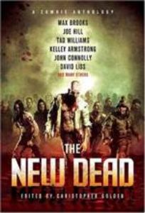 The New Dead: A Zombie Anthology